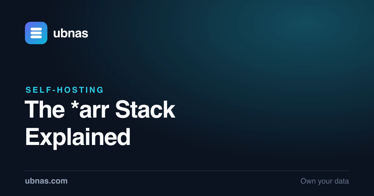 The *arr Stack Explained: Sonarr, Radarr, Prowlarr & More